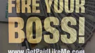 Get Paid Like Me  Fire Your Boss  Start Your Own Business [upl. by Cecilia275]