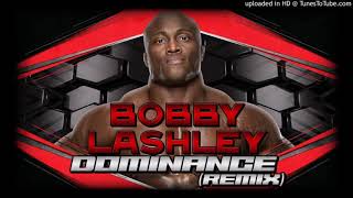 WWE Bobby Lashley  Dominance Remix  30 minutes [upl. by Rodrick]