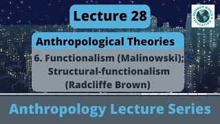 6 Functionalism Malinowski  StructuralfunctionalismRadcliffe Brown  Anthropological theories [upl. by Lhamaj]