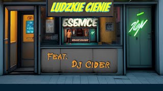 ESEMCE X DJ CIDER  LUDZKIE CIENIE prod Dj Cider [upl. by Ralyat807]