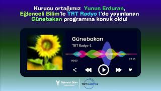 Kurucu Ortağımız Yunus Erduran Eğlenceli Bilim’le TRT RADYO1 Günebakan Programı’na konuk oldu [upl. by Civ]