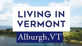 The Town of Alburgh VT  Life in the Lake Champlain Islands  Vermont Real Estate [upl. by Adley560]