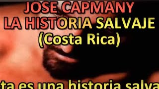 Jose Capmany  La Historia Salvaje KARAOKE [upl. by Rivy]