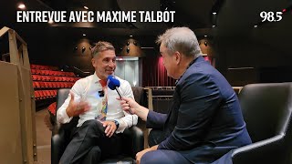 Entrevue avec Maxime Talbot [upl. by Nonnag766]