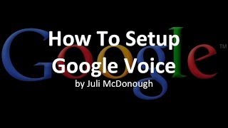 How To Setup Google Voice  StepbyStep Instructions [upl. by Rosamund190]