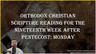 Nineteenth Week After Pentecost Monday  Hebrews 917 amp Luke 103842112728  October 28 2024 [upl. by Chlori]