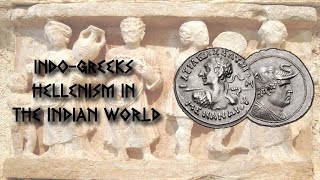 IndoGreek Kingdom  Hellenism In The Indian World Overview History [upl. by Ysset69]