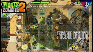 PVZ 2 Pyramid of Doom Lv 37 [upl. by Bathulda737]