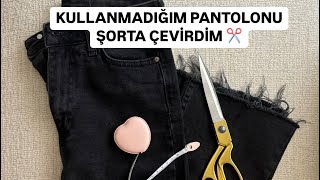 PANTOLONU ŞORTA NASIL ÇEVİRDİM ✂️ pantolon jeans jeanshorts [upl. by Remle60]