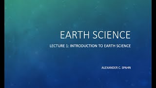 Earth Science Lecture 1  Introduction to Earth Science [upl. by Aseeral805]