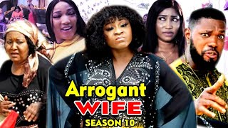 ARROGANT WIFE SEASON 10 Trending Movie Destiny Etico 2021 Latest Nigerian Nollywood Movie Full HD [upl. by Priscilla]