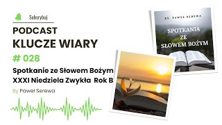 🎙️ Odcinek 28 Miłość Boga i Miłość do Bliźniego – Klucz do Życia Mk 12 28b34 [upl. by Gyimah]