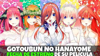 💥FECHA DE ESTRENO PELICULA DE GOTOUBUN NO HANAYOME💥  ANIME [upl. by Mert]