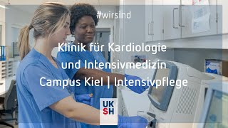 Klinik für Innere Medizin III Kardiologie und Intensivmedizin Campus Kiel wirsind Intensivpflege [upl. by Aitnyc]