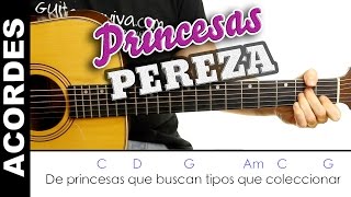 Princesas de PEREZA en guitarra  acordes para tocarla en guitarra [upl. by Eninahpets]