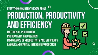 Production productivity and efficiency [upl. by Hoxsie]