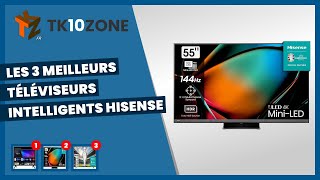 Les 3 meilleurs téléviseurs intelligents hisense [upl. by Suh]