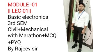 MODULE01  LEC01  Basic ELECTRONICS 3RD SEM CIVIL MECHANICAL  AKU BTECH [upl. by Arama]