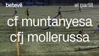 CF Muntanyesa  CFJ Mollerussa el partit  betevé Primera Catalana [upl. by Sikram]