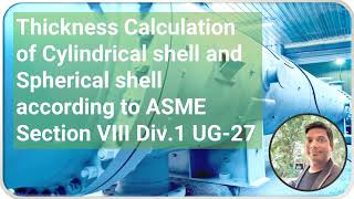 Thickness calculation of cylindrical shell and spherical shell according to ASME section VIII Div1 [upl. by Allan]