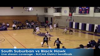 NJCAA Mens BB Midwest District Semifinals  South Suburban vs Black Hawk [upl. by Iolande907]