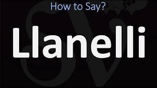 How to Pronounce Llanelli CORRECTLY  Welsh Town Pronunciation [upl. by Dukey]