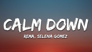 Rema Selena Gomez  Calm Down Lyrics [upl. by Libna]