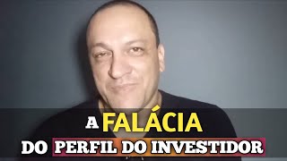 A Falácia do quotPerfil de Investidorquot [upl. by Uis]