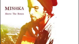 Mishka FULL ALBUM Above The Bones [upl. by Aitram29]