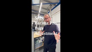 Sage Barista Pro Burr Adjustment [upl. by Eanal]