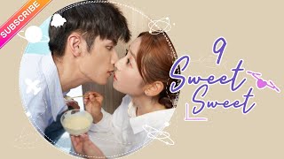 【ENG SUB】Sweet Sweet EP09│Zhao Yiqin Ding Yiyi│Fresh Drama [upl. by Godliman]