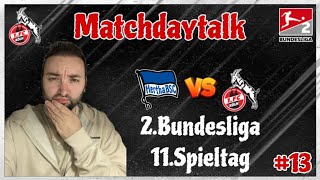 1 FC Köln zu Gast bei Hertha BSC Geht der Berliner Lauf weiter oder siegt der FC Matchdaytalk 13 [upl. by Harrie808]