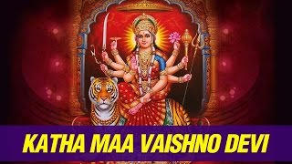 Katha Maa Vaishno Devi by Vipin Sachdev  Vaishno Devi Maa Story [upl. by Paloma193]