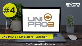 UNIPRO 3  Lets Start  Lesson 4 [upl. by Elysee]