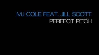 MJ Cole feat Jill Scott  Perfect Pitch [upl. by Enomrej]