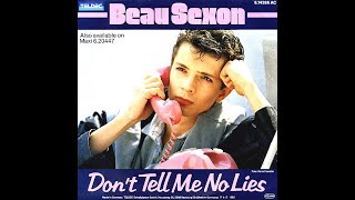 Dont Tell Me No Lies  Beau Sexon 12quot VERSION HQ SOUND [upl. by Katrinka440]