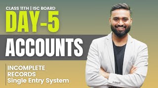 Incomplete records  Single Entry System  Class 11 ISC Board  Shubham Jagdish [upl. by Nosle]