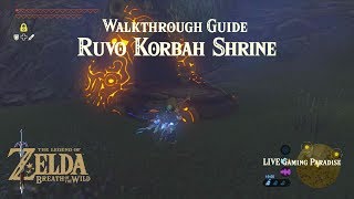 Breath of the Wild  Ruvo Korbah Shrine DLC 2 Walkthrough [upl. by Anaitsirhc]