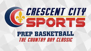 Crescent City Sports Prep Basketball  Country Day Classic [upl. by Amor]