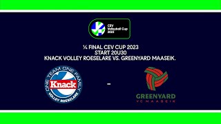 14 final CEV Cup 2023 Knack Volley Roeselare vs Greenyard Maaseik [upl. by Hannaj811]