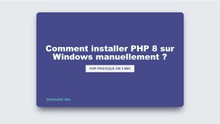 Comment installer PHP 8 sur Windows 10 manuellement [upl. by Ellingston744]