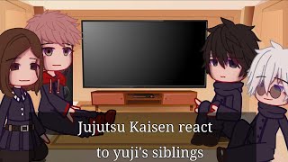 Jujutsu Kaisen react to Yujis Siblings First video [upl. by Gregorio]