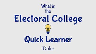 What is the Electoral College  Quick Learner [upl. by Jaddan224]