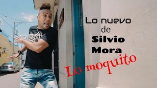 Silvio Mora  Lo Moquito Video Oficial Los mosquitos [upl. by Anerual]