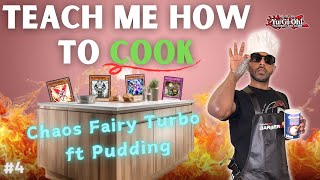 Yugioh Edison Format  Teach Me How to Cook ft Pudding  Chaos Fairy Turbo  Ep4 [upl. by Lehacim480]