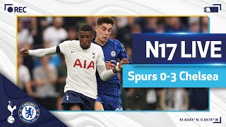 N17 LIVE  SPURS 03 CHELSEA POSTMATCH REACTION [upl. by Arraek797]