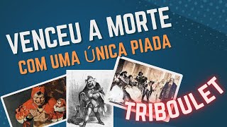 A Incrível História de Triboulet [upl. by Im]