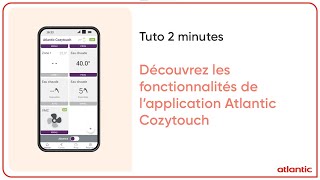 Découvrez les fonctionnalités de l’application Atlantic Cozytouch [upl. by Ader793]