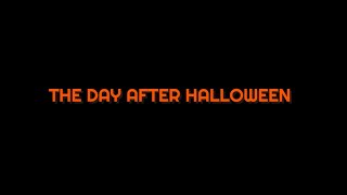 DAY AFTER HALLOWEEN 2023 Short Film [upl. by Stephania78]