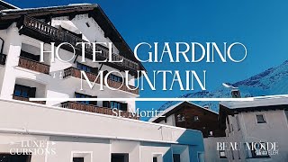 Discover Luxury Giardino Mountain Hotel St Moritz Review [upl. by Eldora433]